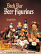 Back Bar Beer Figurines by George Baley, 9780764315268
