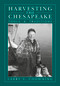 Harvesting the Chesapeake (Tools and Traditions) by Larry S. Chowning, 9780870336348