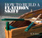 How to Build a Flatiron Skiff (Simple Steps Using Basic Tools) by K. D. Jones, 9780764348853