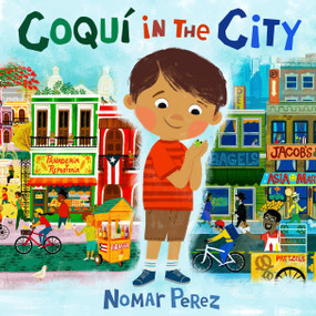 Coquí in the City by Nomar Perez, Nomar Perez, 9780593109038