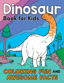 Dinosaur Book for Kids (Coloring Fun and Awesome Facts) by Katie Henries-Meisner, Andre Sibayan, 9780593196977