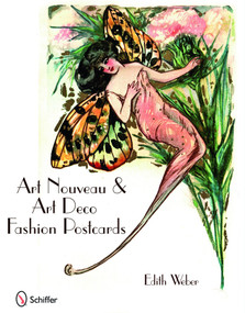 Art Nouveau & Art Deco Fashion Postcards by Edith Weber, 9780764332708
