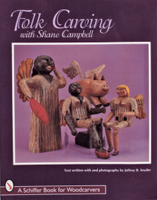 Folk Carving with Shane Campbell by Shane Campbell, 9780764304651