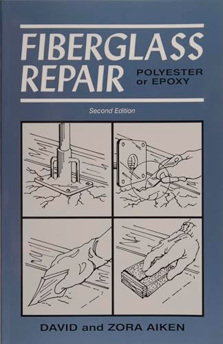 Fiberglass Repair (Polyester or Epoxy) by David & Zora Aiken, 9780870336089