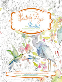Painterly Days (The Woodland Watercoloring Book for Adults) by Kristy Rice, 9780764350924