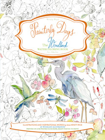 Painterly Days (The Woodland Watercoloring Book for Adults) by Kristy Rice, 9780764350924