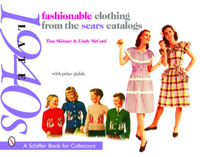 Fashionable Clothing from the Sears Catalogs Late 1940s by Tina Skinner, 9780764319556