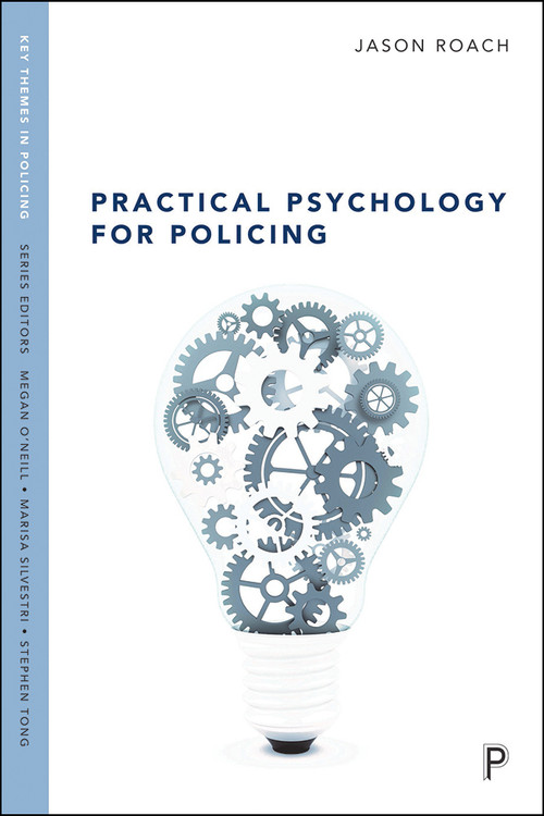 Practical Psychology for Policing - 9781447325925 by Jason Roach, 9781447325925