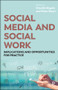 Social Media and Social Work (Implications and Opportunities for Practice) by Lyn Romeo, Ian Joseph, Naomi Thompson, Ruth Allen, Sharon Allen, Sherry Malik, Claudia Megele, Peter Buzzi, 9781447327394