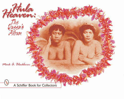 Hula Heaven (The Queen's Album) by Mark A. Blackburn, 9780764313332