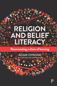 Religion and Belief Literacy (Reconnecting a Chain of Learning) - 9781447344650 by Adam Dinham, 9781447344650