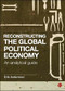 Reconstructing the Global Political Economy (An Analytical Guide) by Erik Andersson, 9781529200683