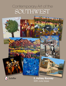 Contemporary Art of the Southwest by E. Ashley Rooney, 9780764345432