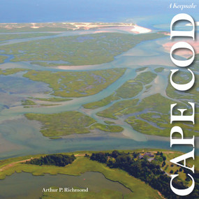 Cape Cod along the Shore (A Keepsake) by Arthur P. Richmond, 9780764351600