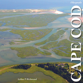 Cape Cod along the Shore (A Keepsake) by Arthur P. Richmond, 9780764351600