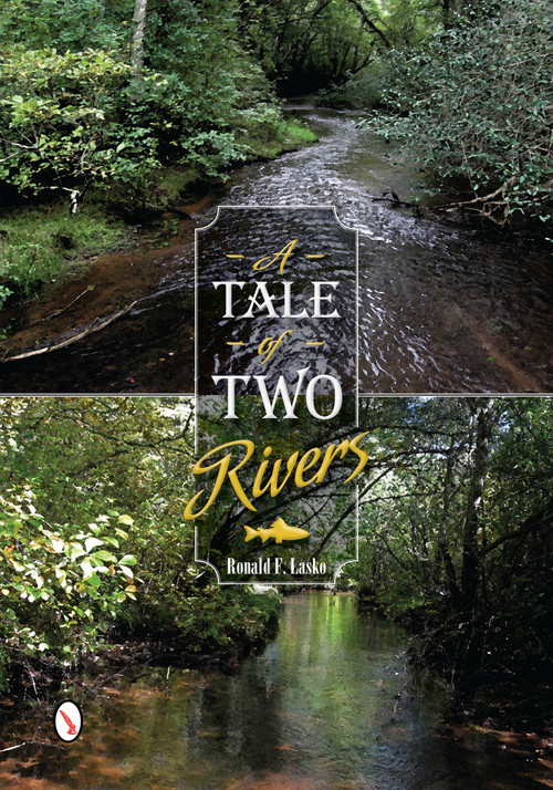 A Tale of Two Rivers by Ronald F. Lasko, 9780764344404