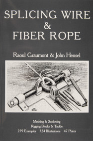 Splicing Wire and Fiber Rope by Raoul Graumont, 9780870331183