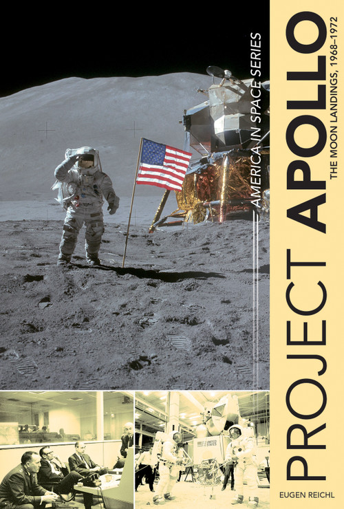 Project Apollo (The Moon Landings, 1968-1972) by Eugen Reichl, 9780764353758