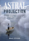 Astral Projection by Brad Steiger, 9780914918363
