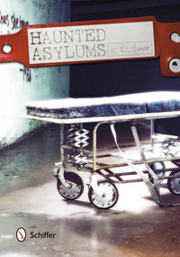 Haunted Asylums by E. R. Vernor, 9780764341472