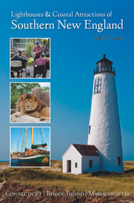 Lighthouses and Coastal Attractions of Southern New England (Connecticut, Rhode Island, and Massachusetts) by Allan Wood, 9780764352454