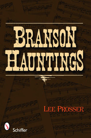 Branson Hauntings by Lee Prosser, 9780764334023