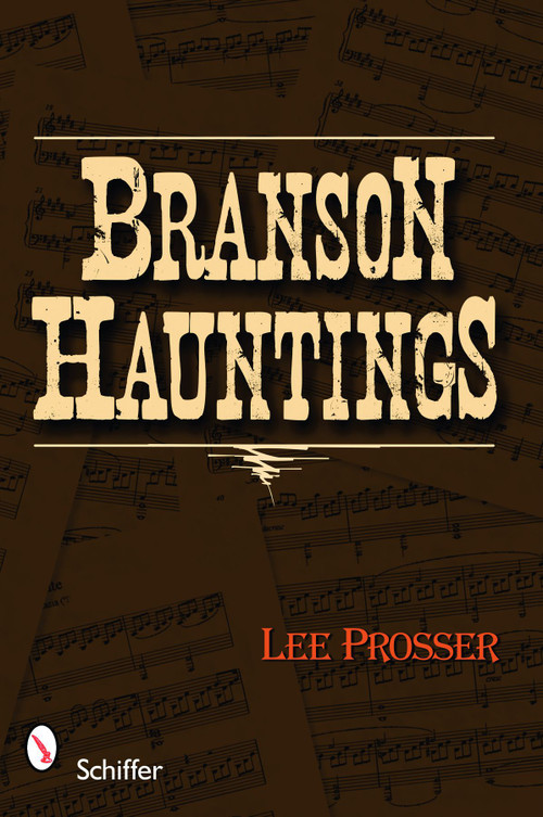Branson Hauntings by Lee Prosser, 9780764334023