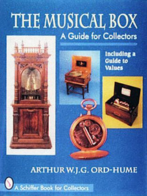 The Musical Box (A Guide for Collectors) by Dr. Arthur W.J.G. Ord-Hume, 9780887407642
