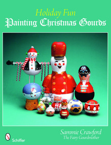 Holiday Fun (Painting Christmas Gourds) by Sammie Crawford, 9780764332791