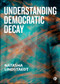 Democratic Decay and Authoritarian Resurgence - 9781529210392 by Natasha Lindstaedt, 9781529210392