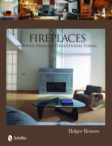Fireplaces (Modern Designs - Traditional Forms) by Holger Reiners, 9780764334900