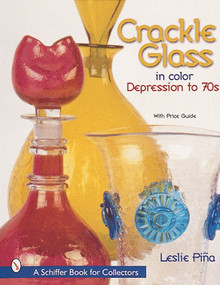 Crackle Glass in Color (Depression to '70s) by Leslie Piña, 9780764311369