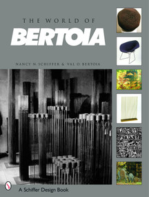 The World of Bertoia by Nancy N. Schiffer, 9780764317989