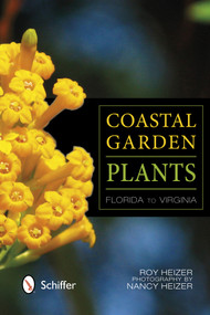 Coastal Garden Plants (Florida to Virginia) by Roy Heizer, 9780764341816