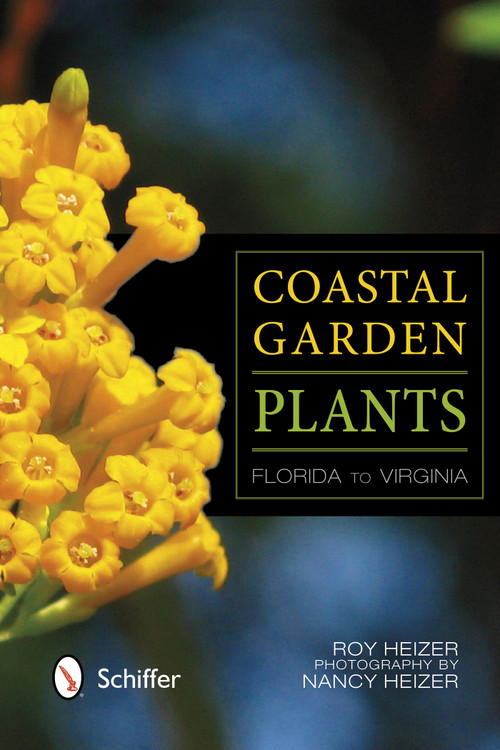 Coastal Garden Plants (Florida to Virginia) by Roy Heizer, 9780764341816