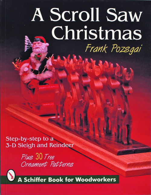 A Scroll Saw Christmas (Step-by-Step to a 3-D Sleigh and Reindeer) by Frank Pozsgai, 9780887407864