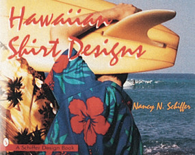 Hawaiian Shirt Designs by Nancy N. Schiffer, 9780764300547