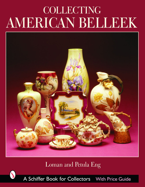 Collecting American Belleek by Loman  & Petula Eng, 9780764318603