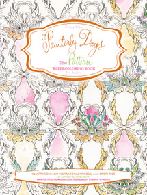 Painterly Days (The Pattern Watercoloring Book for Adults) by Kristy Rice, 9780764350931
