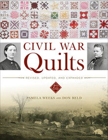 Civil War Quilts (Revised, Updated, and Expanded) by Pamela Weeks, Don Beld, 9780764358883