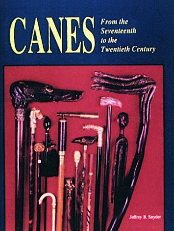 Canes (From the Seventeenth to the Twentieth Century) by Jeffrey B. Snyder, 9780887405495