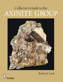 Collector's Guide to the Axinite Group by Robert J. Lauf, 9780764332166