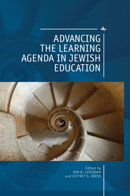 Advancing the Learning Agenda in Jewish Education - 9781618118790 by Jon A. Levisohn, Jeffrey Kress, 9781618118790