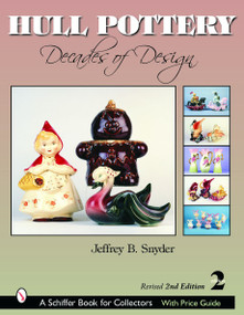 Hull Pottery (Decades of Design) by Jeffrey B. Snyder, 9780764318207