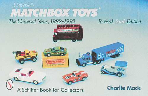 Matchbox® Toys (The Universal Years, 1982-1992) by Charlie Mack, 9780764307713