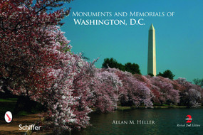Monuments and Memorials of Washington, D.C. by Allan M. Heller, 9780764336546