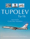 Tupolev Tu-16 (Versatile Cold War Bomber) by Yefim Gordon, Dmitriy Komissarov, Vladimir Rigmant, 9780764354182