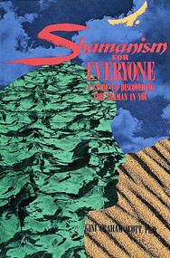 Shamanism for Everyone by Gini Graham Scott, 9780914918868