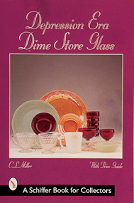 Depression Era Dime Store Glass by C.L. Miller, 9780764306655