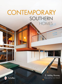 Contemporary Southern Homes by Ashley Rooney, Carl Abbott, 9780764346828